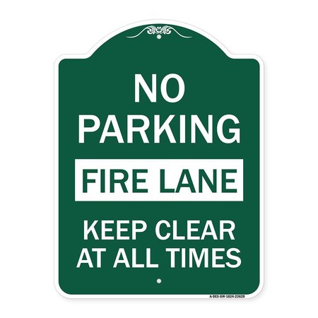 SIGNMISSION No Parking Fire Lane Keep Clear All Times, Green & White Aluminum Sign, 18" x 24", GW-1824-23620 A-DES-GW-1824-23620